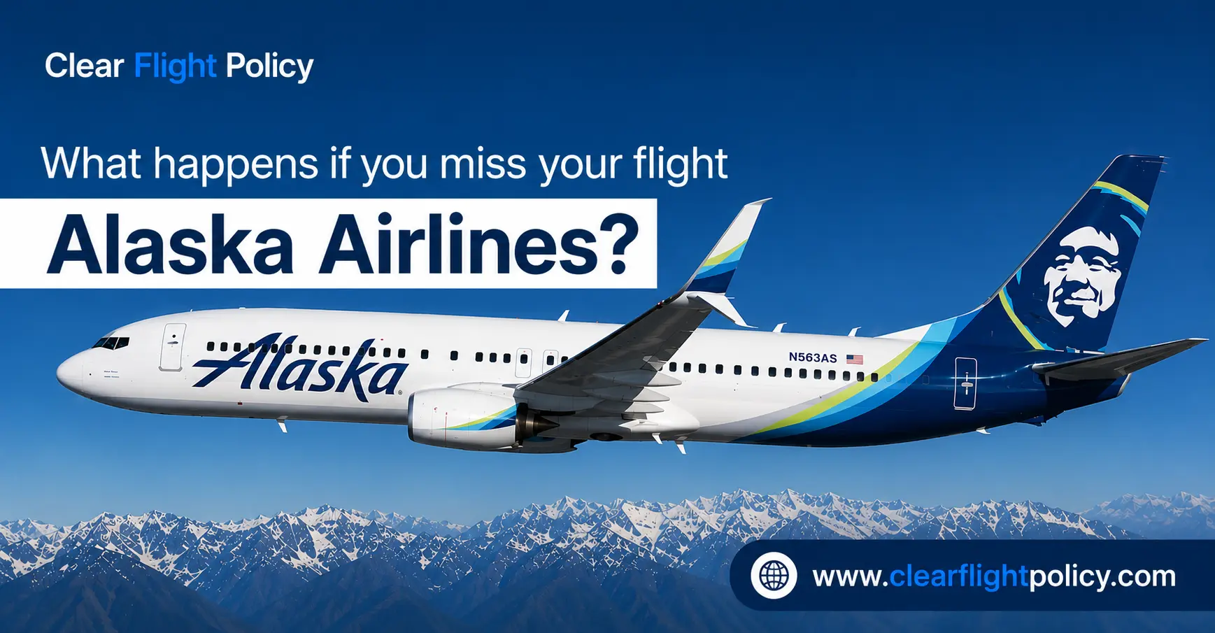 Alaska Airlines missed flight policy 2026